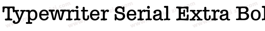 Typewriter Serial Extra Bold Regula字体转换